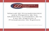 Manual de Procedimientos para Registro de los … · 2017-07-11 · Contables de la Ley de Ingresos y Presupuesto de Egresos iii II. Objetivo del Manual Describir, ordenar y clasificar