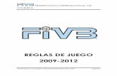Reglas de juego 2009-2012 - ColegioChile2016's Blog · voleibol aprobadas por el ... 11.4 faltas del jugador en la red 28 . ... 28.1 seÑales manuales de los arbitros 57 28.2 seÑales