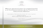 Marco general para la organización y el funcionamiento de ...servicioprofesionaldocente.sep.gob.mx/content/general/docs/2017/... · Marco general para la organización y el funcionamiento