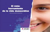 El voto: herramienta de la vida democrática - Janium: …biblio.ine.mx/janium/Documentos/el_voto_herrramienta.pdf · de la vida democrática ... con estudios de maestría en Ciencias