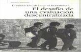 EVALUACIÓN INS'l I rUCIONAL La educación básica en el federalismo: El ...revistabuengobierno.org/home/wp-content/Documentos/BG4_7.pdf · La educación básica en el federalismo:
