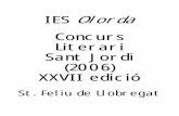 IES Olorda Concurs Literari Sant Jordi (2006) XXVII edicióiesolorda.cat/departaments/cat/concurs_literari_2006.pdf · fixis destrossades, una samarreta de propaganda de Fotoprix