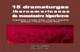 15 dramaturgas iberoamericanas de monoteatro …canal-literatura.org/pdf/15DRAMATURGAS.pdfhacen como una cortina de agua. (Saca un paquete de galletitas de su cartera, ... Conseguí