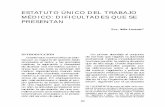 ESTATUTO ÚNICO DEL TRABAJO MÉDICO: … · Sindicato Médico del Uruguay, luego de haber ... propuestas sobre el tema “Estatuto único del trabajador de la salud ... los profesionales
