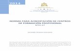 NORMA PARA ACREDITACIÓN DE CENTROS DE … · V. Justificación La formación profesional de carácter no formal en Honduras, cumple un papel ... 1.1.2. Responsabilidad y Situación