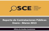 Reporte de Contrataciones Públicas Enero -Marzo 2013portal.osce.gob.pe/osce/sites/default/files/Documentos/Publicacion... · REPORTE DE CONTRATACIONES PÚBLICAS ENERO -MARZO, 2013