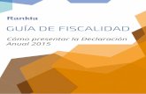 GUÍA DE FISCALIDAD - rankia.s3.amazonaws.comrankia.s3.amazonaws.com/.../2015-guia-mexico-declaracion-anual.pdf · 4 ¿Cómo presentar mi declaración anual 2015 - SAT? 5 ¿Qué gastos