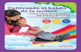 Cultivando el hábito de la lectura - National Center for ...familieslearning.org/pdf/Cultivating-Readers-Spanish.pdf · lectura como un momento especial para estar juntos. ... pero