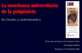 Rey González, A.; Jordà Moscardó, E.historiasocialdelamedicina.es/pdf/Ensegnanza+psiquiatria+Espagna... · VII Jornadas de Historia de la Psiquiatría ... Profesor de psiquiatría