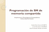 Programación de SM de memoria compartida - … · Programación de SM de memoria compartida Noelia Díaz Gracia UO188772 Lucas Díaz Sanzo UO189670 Aida Fernández Méndez UO16559