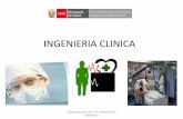 INGENIERIA CLINICA - DGIEM – Ministerio de Salud ... · Ingeniero clínico y el medico así como la apreciación del paciente para las mejoras del sistema hombre instrumento. ...