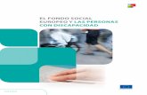 El Fondo Social EuropEo y laS pErSonaS con diScapacidadec.europa.eu/employment_social/esf/docs/sf_disability_es.pdf · Así, para muchas personas, la discapacidad supone una exclusión