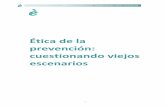 Ética de la prevención: cuestionando viejos escenariosgestorweb.camfic.cat/uploads/ITEM_7556.pdf · Anna Vall-llosera Rosa Vila ... La mujer insiste en que quiere el tratamiento