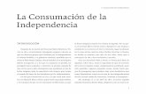 La Consumación de la Independencia La Consumación de la ... · 3 La Consumación de la Independencia Guerrero constantemente ponía en apuros a las tropas realistas, establecidas