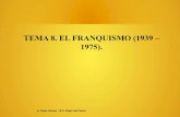TEMA 8. EL FRANQUISMO (1939 – 1975). - Plasencia · Primera revueltas de Estudiantes Devaluación de la peseta Gobierno Tecnócrata 1955 1956 1957 ... La actitud ante la Segunda
