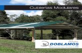 Cubiertas Modulares - doblamos.com · experiencia en la construcción de estructuras metálicas y la implementación de las mejores prácticas en diseño y fabricación.