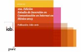 10a. Edición Estudio de Inversión en Comunicación en ... · IAB México es una asociación sin finesde lucro que inició actividades en Febrero del 2005 con el objetivode integrar
