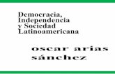 Democracia, Independencia y Sociedad Latinoamericana · E PROLOGO l nombre y la significación intelectual del Dr. Arias Sán chez, ex-ministro de Planificación y Política Económica,