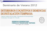 Seminario de Verano 2012 - neurologiauruguay.org · DTA: Tratamiento farmacológico FÁRMACO CLASE DOSIS INICIAL DOSIS MANTENIMIENTO EFECTOS ADVERSOS INDICACIÓN DONEPECILO RECOMENDACIÓN