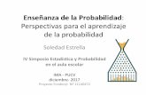 Enseñanza de la Probabilidadstatic.ima.ucv.cl.s3.amazonaws.com/wp-content/uploads/2017/11/IV... · definición formal de la probabilidad desde el punto de vista frecuencial (von