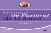 Pastoral de la Salud Manual de Pastoralecat.server.grupo-sm.com/ecat_Documentos/MX171775_010577.pdf · Las necesidades de las personas que no logran ser autosuficientes muchas veces