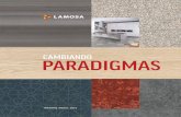 CAMBIANDO PARADIGMAS - lamosa.com · tecnología que permite romper paradigmas, explorando y desarrollando constantemente nuevas posibilidades para atender sus mercados. CONSTANTE.