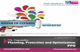 AHORA EN ESPAÑOL - pinkelephant.com · • Personas que laboren en organizaciones que hayan adoptado los procesos de ITIL y que necesiten integrarse a una dinámica de ... • Enfocará