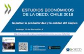 ESTUDIOS ECONÓMICOS DE LA OECD: CHILE 2018 · Impulsar la productividad y la calidad del empleo Santiago, 26 de febrero 2018 @OECD @OECDeconomy @OECDenespanol . La convergencia ha