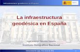 La infraestructura geodésica en España - …webspersoais.usc.es/export9/sites/persoais/persoais/joseantonio... · Fecha del Congreso 1 1Universidad de Lugo, 9 de Junio de 2011 1