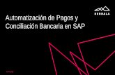 Automatización de Pagos y Conciliación Bancaria en SAPausape.com/documentos/Archivo/7-Forum/2018_XIV... · Automatización de Pagos y Conciliación Bancaria en SAP May 8, 2018 Presentation