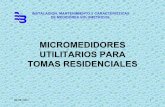 MICROMEDIDORES UTILITARIOS PARA TOMAS … de micro medicion.pdf · calidad del agua. calidad del servicio (intermitente, retorno de agua). nivel socioeconÓmico. 09/08/2004 26 instalacion,