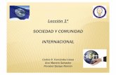 Lección 1ª SOCIEDAD Y COMUNIDAD INTERNACIONALocw.uc3m.es/periodismo/periodismo-internacional-ii/material-de... · Es la base social de la Comunidad ... Significado y aspectos introductorios