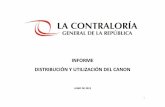 INFORME DISTRIBUCIÓN Y UTILIZACIÓN DEL CANONcde.gestion2.e3.pe/doc/0/0/0/0/3/3958.pdf · Minero Forestal 50% del ... de canon, sobrecanon, regalía minera y FOCAM ... Portal de