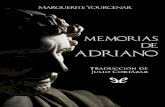 Libro proporcionado por el equipo - …descargar.lelibros.online/Marguerite Yourcenar/Memorias de Adriano... · mañana pensé por primera vez que mi cuerpo, ese compañero fiel,