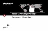 Telco Trends for 2015+ - strategyand.pwc.com · total de sus servicios de telefonía fija, móvil, banda ancha, TV y contenidos, a través de paquetes con importantes descuentos.