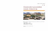 Construcción con tierra - Centro CIDART | Centro de ... · condicionantes físicas las que definirán la fisonomía de las edificaciones en tierra, también lo harán las creencias