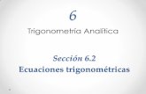 Sección 6.2 Ecuaciones trigonométricas - MATE 3172 · Como el periodo de tan 1 2 ... Solucion (cont) Podemos obtener una solución gráfica observando la intersección de las gráficas