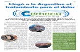 Página 1 Llegó a la Argentina el tratamiento para el dolor · Llegó a la Argentina el tratamiento para el dolor CEMECU, es el único centro existente en toda Latinoamérica, en