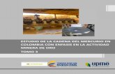 ESTUDIO DE LA CADENA DEL MERCURIO EN … · estudio de la cadena del mercurio en colombia con Énfasis en la actividad minera de oro tomo 3