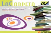 Estudiar en Aragón Curso 2013-2014 · objetivo de la educación es el desarrollo de la personalidad humana en los principios de ... en la web del Portal de ... ELEMENTALES, PROFESIONALES