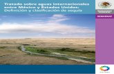 Tratado sobre aguas internacionales entre México y …sanignaciocg.gob.mx/wp-content/uploads/2012/12/Tratado-Aguas... · (2006), en la página 119: Si el asunto de los ríos internacionales