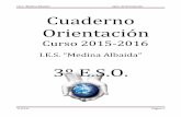 I.E.S. “Medina Albaida” Dpto. de Orientación Cuaderno ... · Curso 2015-2016 I.E.S. “Medina Albaida” 3º E.S.O. ... Repetir 3º ESO -Para pasar después a 4º ESO Repetir