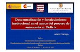 Descentralización y fortalecimiento institucional en el ... · Jesús de Machaca (La Paz) Pampa Aullagas (Oruro) Estatuto Autonómico Indígena Originario Campesino vigente: Estatuto