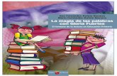 Ana Fernández-Rufete Navarro María Fernández … magia de las palabras con loria uertes: el fomento de la lectura en Educación rimariat"OBZ.BSÓB'FSOÈOEF[ 3VGFUF/BWBSSP Índice