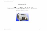 LACTOSCAN LA - milkotronic.com · Debido a la mejora continua del analizador de leche, la información contenida en este manual ... usado, por favor, hacer que se instale a tierra.