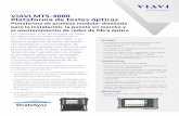 VIAVI MTS-4000 Plataforma de testes ópticas · intercomunicador óptico y medidor de potencia E40WIFIBLU2 Wi-Fi y Bluetooth integrados Aplicaciones de firmware opcionales EFTTHSLM,