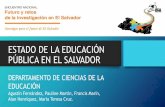 ESTADO DE LA EDUCACIÓN EN EL SALVADOR³n... · 1.Historia breve de la educación en El Salvador. ... de la historia? 3.Cuatro conceptos para problematizar la ... e incluso de las