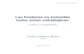 Las fronteras en Colombia como zonas estratégicas · 146 Las fronteras en Colombia como zonas estratégicas: Análisis y perspectivas 1.a. Las tensiones fronterizas Tres hechos reflejan,entre