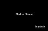 Carlos Castro - la-galeria.com.co · La loba capitolina, fundadora de civilizaciones convertida en la perra criolla, hija de las civilizaciones. La perra al fin de cuentas es una