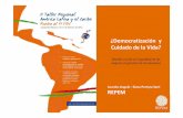 Democratización y Cuidado de la Vida · •Ecuador y Brasil, con 56; •Colombia, Paraguay, Honduras, Panamá, Chile y Guatemala, con 55. Y, todas las cifras y evidencias empíricas